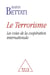 Le terrorisme - les voies de la coopération internationale