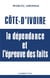 Côte-d'Ivoire - la dépendance et l'épreuve des faits