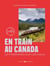 En train au Canada : 26 itinéraires sur les rails
