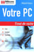 Votre pc tout de suite