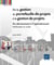 De la gestion de portefeuille de projets à la gestion de projets - du décisionnel à l'operationnel