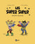 Les Super Super Tome 1 : semeurs d'énigmes