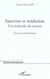 Insertion et mediation - a la recherche du citoyen - essai sur le mal-etre francais
