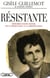 Résistante - mémoires d'une femme  de la résistance à la déportation