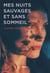 Mes nuits sauvages et sans sommeil