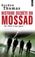Histoire secrète du Mossad - de 1951 à nos jours