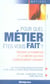 Pour quel métier êtes-vous fait ?