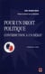 Pour un droit politique : contribution a un debat