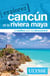 Explorez : Cancún et la Riviera Maya (édition 2025)