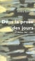 Dans la prose des jours - poesie 1961-2001