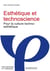 Esthétique et technoscience : pour la culture techno-esthétique