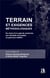 Terrain et Exigences Méthodologiques : Du choix d'un sujet de recherche aux résulatats escomptés, un parcours indéfini
