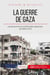 La guerre de Gaza 2006-2014 - les temps forts du conflit israelo-palestinien