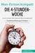 Die 4-Stunden-Woche. Zusammenfassung & Analyse des Bestsellers von Timothy Ferriss : Luxus-Lifestyle dank rigoroser Effizienzsteigerung?