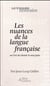 Les nuances : richesse, subtilité, et charme de la langue française