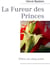 La fureur des princes - pièce en cinq actes