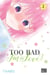 Too bad, I'm in love ! Tome 2