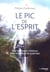 Le pic de l'esprit - une randonnée initiatique dans le territoire de la pensée
