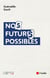 Nos futurs possibles : Imaginaires en tensions, désirs en recomposition