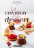 La création d'un dessert