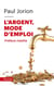 L'argent, mode d'emploi - préface inédite