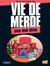 Vie de merde t.15 - avec mon chien
