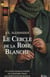 Le Cercle de la Rose Blanche