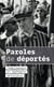 Paroles de déportés - témoignages et rapports officiels