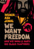 We want freedom - une vie dans le parti des black panters