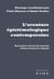 L' aventure épistémologique contemporaine - rencontres autour des travaux d'Anne-Francoise Schmid
