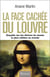 La face cachée du Louvre - enquête sur les dérives du musée le plus célèbre au monde