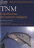 TNM - classification des tumeurs malignes (7e édition)