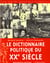 Dictionnaire politique du xx siecle