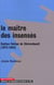 Le maitre des insenses. gaetan gatian de clerambault (1872-1934)