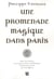 Une promenade magique dans Paris - avec les initiés, les sorciers et les alchimistes, l'itinéraire secret du vieux Paris