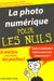 La photo numerique pour les nuls