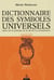 Dictionnaire des symboles universels Tome 2 - basé sur le principe de la clef de la connaissance