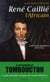 René Caillié, l'africain : une vie d'explorateur (1799-1838)