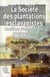 La Société des plantations esclavagistes : Caraïbes francophone, anglophone, hispanophone. Regards croisés