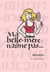 Ma belle-mère n'aime pas...