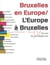 Bruxelles en Europe / L'Europe à Bruxelles - 50 ans de convergence