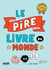 Le pire livre du monde