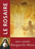 Le rosaire : Textes de Sainte Marguerite Marie