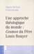 Une approche théologique du monde - cosmos de Louis Bouyer