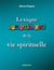 Lexique sympathique de la vie spirituelle