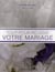 Votre mariage