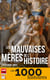 Les mauvaises meres de l'histoire