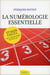 La numérologie essentielle - et sans calcul - les 3 clés de votre "qui suis-je ?"