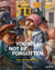 You Will Not Be Forgotten : The Lost Generation. Their Art. Their Stories. /anglais