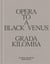 Opera to a black venus /anglais/allemand